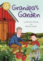 Dědečkova zahrada - Nezávislé čtení zlatá 9 - Grandpa's Garden - Independent Reading Gold 9