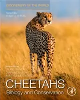 Gepardi: Biologie a ochrana přírody: Biodiverzita světa: Ochrana přírody: od genů ke krajině - Cheetahs: Biology and Conservation: Biodiversity of the World: Conservation from Genes to Landscapes