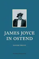 James Joyce v Ostende - James Joyce in Ostend