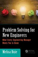 Řešení problémů pro nové inženýry: Co by měl vědět každý inženýrský manažer - Problem Solving for New Engineers: What Every Engineering Manager Wants You to Know