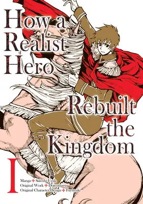 Jak realistický hrdina znovu vybudoval království (Manga): Všichni se těší na to, až se vrátí. - How a Realist Hero Rebuilt the Kingdom (Manga): Omnibus 1