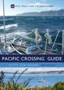 Průvodce křižovatkou Pacifiku 3. vydání: Rcc Pilotage Foundation - The Pacific Crossing Guide 3rd Edition: Rcc Pilotage Foundation