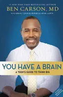 Máte mozek: Průvodce teenagera po T.H.I.N.K. B.I.G. - You Have a Brain: A Teen's Guide to T.H.I.N.K. B.I.G.
