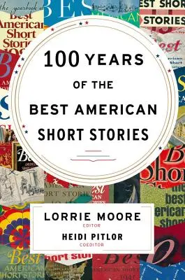 100 let nejlepších amerických povídek - 100 Years of the Best American Short Stories