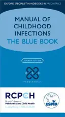 Příručka dětské infekce: Modrá kniha - Manual of Childhood Infection: The Blue Book