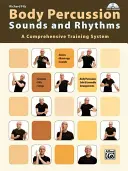 Perkuse těla -- Zvuky a rytmy: A Comprehensive Training System, Book & DVD - Body Percussion -- Sounds and Rhythms: A Comprehensive Training System, Book & DVD