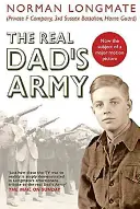 Skutečná tátova armáda: Příběh domobrany: skutečná armáda - The Real Dad's Army: The Story of the Home Guard