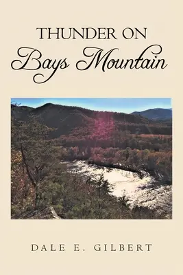 Hřmění na hoře Bays - Thunder on Bays Mountain