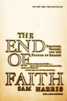 Konec víry: Konec konce: náboženství, teror a budoucnost rozumu - The End of Faith: Religion, Terror, and the Future of Reason