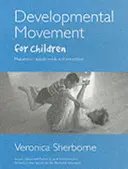 Vývojový pohyb pro děti - Developmental Movement for Children