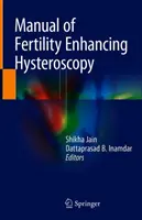 Příručka hysteroskopie pro zvýšení plodnosti - Manual of Fertility Enhancing Hysteroscopy