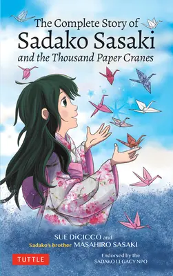 Kompletní příběh Sadako Sasaki: A tisíc papírových jeřábů (The Complete Story of Sadako Sasaki: And the Thousand Paper Cranes) - The Complete Story of Sadako Sasaki: And the Thousand Paper Cranes