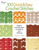 100 rychlých a snadných háčkovaných stehů - 100 Quick & Easy Crochet Stitches