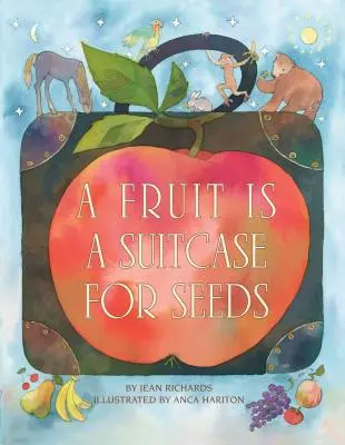 Ovoce je kufr na semena - A Fruit Is a Suitcase for Seeds