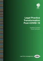 Transformace právní praxe po KOVIDu-19 - Legal Practice Transformation Post-Covid-19