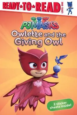 Owlette and the Giving Owl: Ready-To-Read Level 1 (Sova a dárcovská sova: připraveno ke čtení) - Owlette and the Giving Owl: Ready-To-Read Level 1