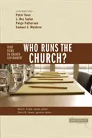 Kdo řídí církev?: Čtyři názory na řízení církve - Who Runs the Church?: 4 Views on Church Government