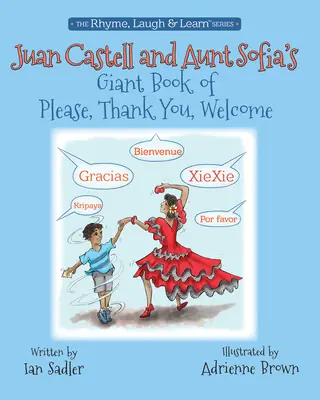 Kniha Juana Castella a tety Sofie: Prosím, děkuji, vítejte, 4. díl - Juan Castell & Aunt Sofia's Book of Please, Thank You, Welcome, Volume 4