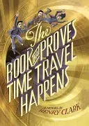 Kniha, která dokazuje, že cestování v čase se děje - The Book That Proves Time Travel Happens