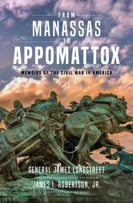 Od Manassasu k Appomattoxu: Vzpomínky na občanskou válku v Americe - From Manassas to Appomattox: Memoirs of the Civil War in America
