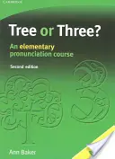Tree or Three? An Elementary Pronunciation Course - Tree or Three?: An Elementary Pronunciation Course