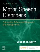 Motorické poruchy řeči - substráty, diferenciální diagnostika a management - Motor Speech Disorders - Substrates, Differential Diagnosis, and Management