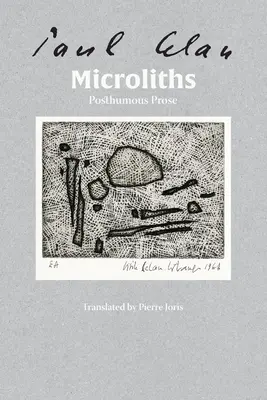Mikrolity jsou, malé kameny: Posmrtná próza - Microliths They Are, Little Stones: Posthumous Prose
