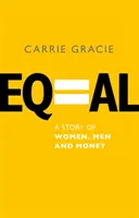 Equal - Jak napravit rozdíly v odměňování žen a mužů - Equal - How we fix the gender pay gap
