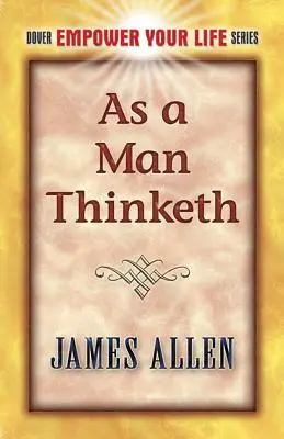 Jak člověk přemýšlí - As a Man Thinketh