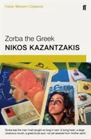 Řek Zorba - Faber Modern Classics - Zorba the Greek - Faber Modern Classics