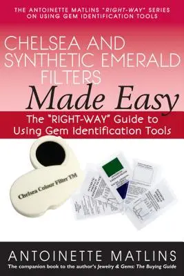 Chelsea a syntetické smaragdy - snadné testování: Průvodce správnou cestou k používání nástrojů pro identifikaci drahých kamenů“ - Chelsea and Synthetic Emerald Testers Made Easy: The right-Way