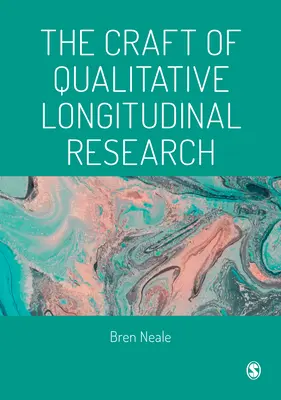 Řemeslo kvalitativního longitudinálního výzkumu - The Craft of Qualitative Longitudinal Research
