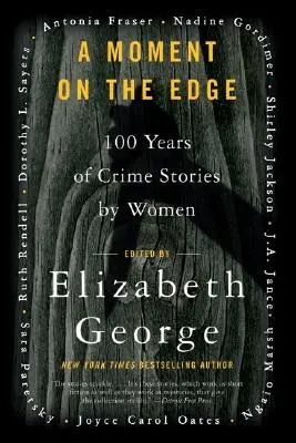 Chvíle na hraně: 100 let kriminálních příběhů žen - A Moment on the Edge: 100 Years of Crime Stories by Women