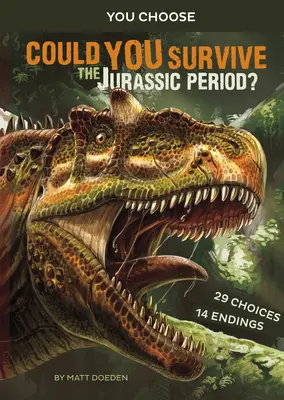 Dokázali byste přežít jurské období?: Interaktivní prehistorické dobrodružství - Could You Survive the Jurassic Period?: An Interactive Prehistoric Adventure