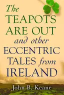 Konvičky jsou venku a jiné výstřední příběhy z Irska - The Teapots Are Out and Other Eccentric Tales from Ireland