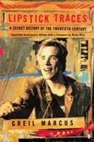 Stopy rtěnky - Tajné dějiny dvacátého století - Lipstick Traces - A Secret History of the Twentieth Century