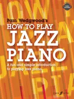 Jak hrát na jazzový klavír: Zábavný a jednoduchý úvod do hry na jazzový klavír - How to Play Jazz Piano: A Fun and Simple Introduction to Playing Jazz Piano