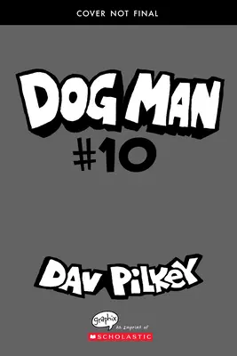 Psí muž: (Psí pes): Mateřské výšiny (Mothering Heights): (Dog Man #10): Grafický román o výškách: Od tvůrce Captain Underpants, 10 - Dog Man: Mothering Heights: A Graphic Novel (Dog Man #10): From the Creator of Captain Underpants, 10