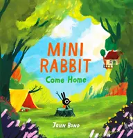 Mini králíček se vrací domů - Mini Rabbit Come Home