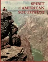 Duch amerického jihozápadu: Geologie / Dávné epochy a pravěcí lidé / Putování časem - Spirit of the American Southwest: Geology / Ancient Eras and Prehistoric People / Hiking Through Time