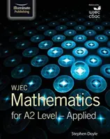 WJEC Mathematics for A2 Level: Applied