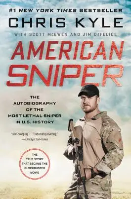 Americký sniper: Americký odstřelovač: Autobiografie nejsmrtonosnějšího odstřelovače v dějinách americké armády - American Sniper: The Autobiography of the Most Lethal Sniper in U.S. Military History