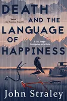 Smrt a jazyk štěstí - Death and the Language of Happiness