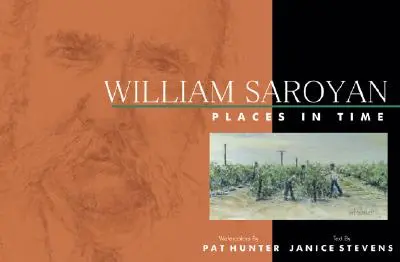 William Saroyan: Místa v čase - William Saroyan: Places in Time