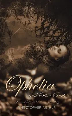 Ofélie a jiné příběhy - Ophelia and Other Stories