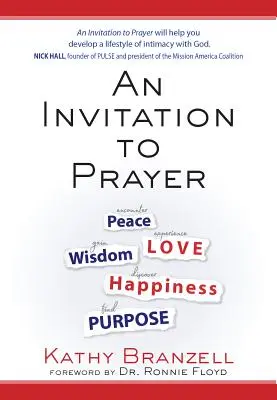 Pozvání k modlitbě: Výzva k modlitbě: Rozvíjení životního stylu důvěrného vztahu s Bohem - An Invitation to Prayer: Developing a Lifestyle of Intimacy with God