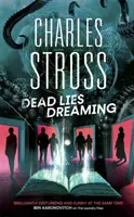 Mrtvé lži snění - Kniha 1 z knihy Nové vedení, Začíná nové dobrodružství ve světě Akt Prádelna - Dead Lies Dreaming - Book 1 of the New Management, A new adventure begins in the world of the Laundry Files