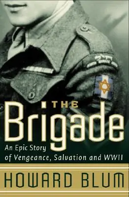 Brigáda: Epický příběh o pomstě, záchraně a druhé světové válce - The Brigade: An Epic Story of Vengeance, Salvation, and WWII