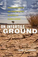 Na neúrodné půdě: Kontrola populace a práva žen v éře klimatických změn. - On Infertile Ground: Population Control and Women's Rights in the Era of Climate Change