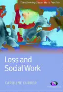 Ztráta a sociální práce - Loss and Social Work